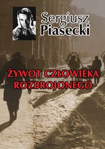 Żywot człowieka rozbrojonego Żywot człowieka rozbrojonego