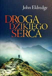 Droga dzikiego serca Droga dzikiego serca