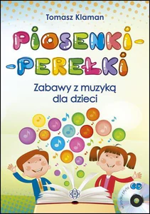 Piosenki perełki Zabawy z muzyką dla dzieci z płytą CD Piosenki perełki Zabawy z muzyką dla dzieci z płytą CD