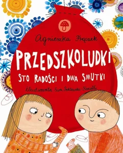 Przedszkoludki Sto radości i dwa smutki Przedszkoludki Sto radości i dwa smutki