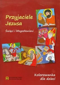 Kolorowanka dla dzieci Przyjaciele Jezusa Święci i błogosławieni