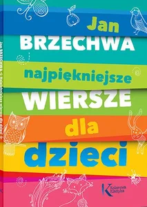 Najpiękniejsze wiersze dla dzieci Najpiękniejsze wiersze dla dzieci