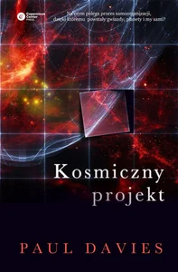 Kosmiczny projekt Twórcze zdolności przyrody w porządkowaniu wszechświata Kosmiczny projekt Twórcze zdolności przyrody w porządkowaniu wszechświata