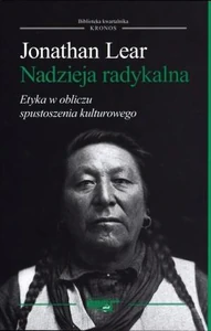 Nadzieja radykalna Etyka w obliczu spustoszenia kulturowego