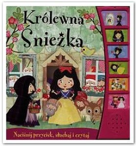 Królewna Śnieżka Książeczka dźwiękowa Królewna Śnieżka Książeczka dźwiękowa