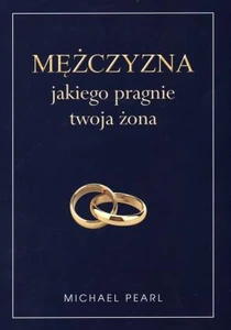 Mężczyzna jakiego pragnie twoja żona Mężczyzna jakiego pragnie twoja żona