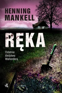 Ręka Ostatnie śledztwo Kurta Wallandera