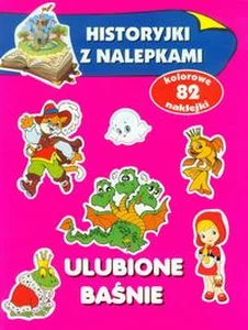 Ulubione baśnie Historyjki z nalepkami Ulubione baśnie Historyjki z nalepkami
