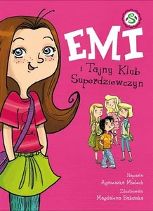 Emi i Tajny Klub Superdziewczyn Emi i Tajny Klub Superdziewczyn