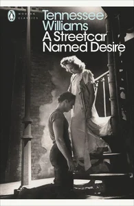 A Streetcar Named Desire A Streetcar Named Desire
