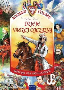 Dzieje naszej Ojczyzny Historia dla najmłodszych