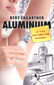 Aluminium O tym nie mówi się głośno