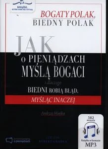 Jak o pieniądzach myślą bogaci i dlaczego biedni robią błąd, myśląc inaczej Jak o pieniądzach myślą bogaci i dlaczego biedni robią błąd, myśląc inaczej