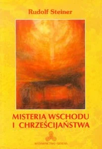 Misteria wschodu i chrześcijaństwa Misteria wschodu i chrześcijaństwa