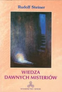 Wiedza dawnych misteriów Wiedza dawnych misteriów