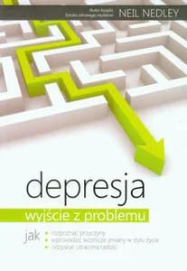 Depresja Wyjście z problemu Depresja Wyjście z problemu