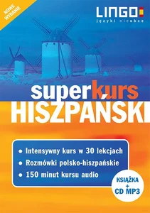 Hiszpański Superkurs Kompletny zestaw do samodzielnej nauki (kurs+rozmówki+audiokurs) Hiszpański Superkurs Kompletny zestaw do samodzielnej nauki (kurs+rozmówki+audiokurs)
