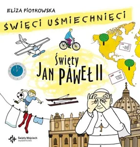 Święci uśmiechnięci Święty Jan Paweł II