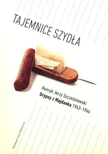 Tajemnice Szydła Grypsy z Majdanka 1943-1944