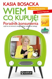Wiem co kupuję! Poradnik konsumenta