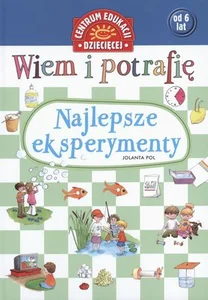 Wiem i potrafię Najlepsze eksperymenty