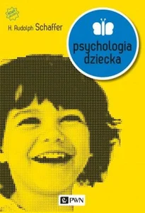 Psychologia dziecka Psychologia dziecka