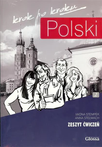 Polski krok po kroku Zeszyt ćwiczeń Poziom 2 Polski krok po kroku Zeszyt ćwiczeń Poziom 2