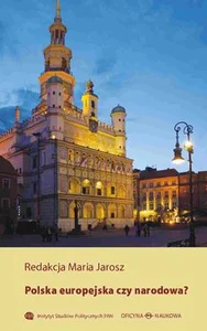 Polska europejska czy narodowa