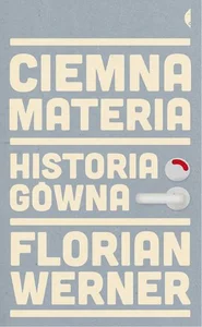 Ciemna materia Historia gówna