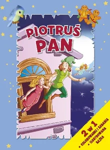 Piotruś Pan 2 w 1 Kolorowanki i zadania. Ilustrowana bajka