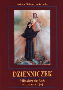 Dzienniczek Miłosierdzie Boże w duszy mojej