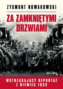 Za zamkniętymi drzwiami Wstrząsający reportaż z Niemiec 1933