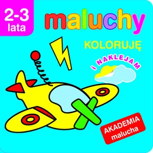 Maluchy Koloruję i naklejam 2-3 lata Maluchy Koloruję i naklejam 2-3 lata