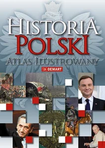Historia Polski atlas ilustrowany