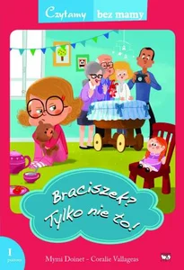 Braciszek? Tylko nie to! 1 etap czytania