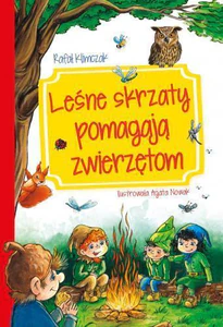 Leśnie skrzaty pomagają zwierzętom Leśnie skrzaty pomagają zwierzętom