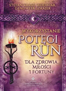 Wykorzystanie potęgi run dla zdrowia, miłości i fortuny Wykorzystanie potęgi run dla zdrowia, miłości i fortuny