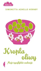 Kropla oliwy Moje sycylijskie wakacje