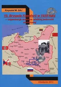 10 Brygada Kawalerii w 1939 roku organizacja wojenna wielkiej jednostki motorowej