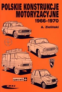 Polskie konstrukcje motoryzacyjne 1966-1970 Polskie konstrukcje motoryzacyjne 1966-1970