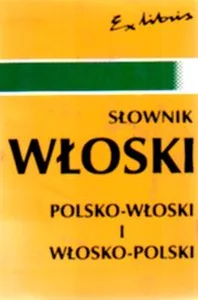 Słownik WŁOSKI polsko - włoski i włosko - polski