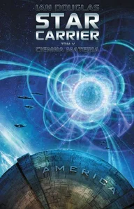 Star Carrier Tom 5 Ciemna materia Star Carrier Tom 5 Ciemna materia