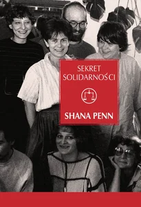 Sekret Solidarności Kobiety, które pokonały komunizm w Polsce