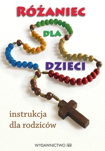 Różaniec dla dzieci instrukcja dla rodziców
