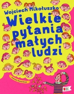 Wielkie pytania małych ludzi Wielkie pytania małych ludzi