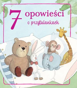 7 opowieści o przytulankach