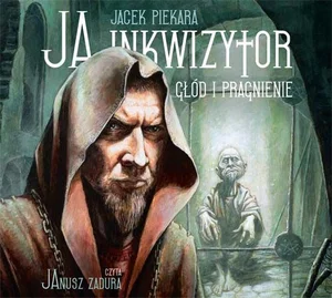 Ja inkwizytor Głód i pragnienie