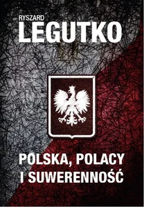 Polska Polacy i suwerenność Polska Polacy i suwerenność
