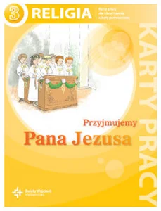 Przyjmujemy Pana Jezusa 3 Karty pracy Szkoła podstawowa