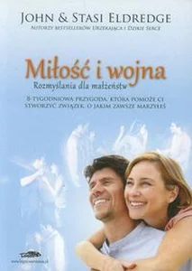 Miłość i wojna Rozmyślania dla małżeństw Miłość i wojna Rozmyślania dla małżeństw